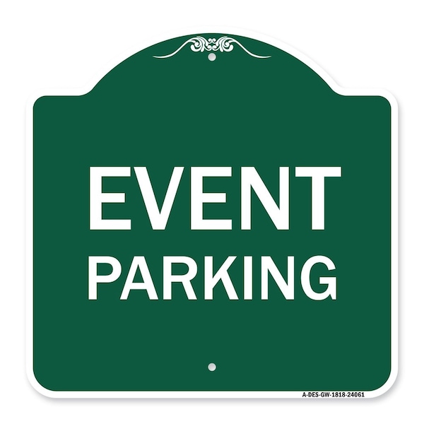 Signmission Designer Series Sign-Event Parking, Green & White Aluminum Sign, 18" x 18", GW-1818-24061 A-DES-GW-1818-24061 - main